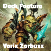 Deck Feature Vorix Zorbuzz