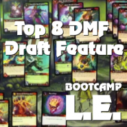 Top 8 DMF Draft Deck Feature