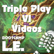Triple Play VI Videos